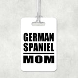 German Spaniel Mom - Luggage Bag Tag