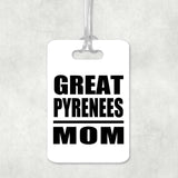 Great Pyrenees Mom - Luggage Bag Tag