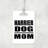 Harrier Dog Mom - Luggage Bag Tag