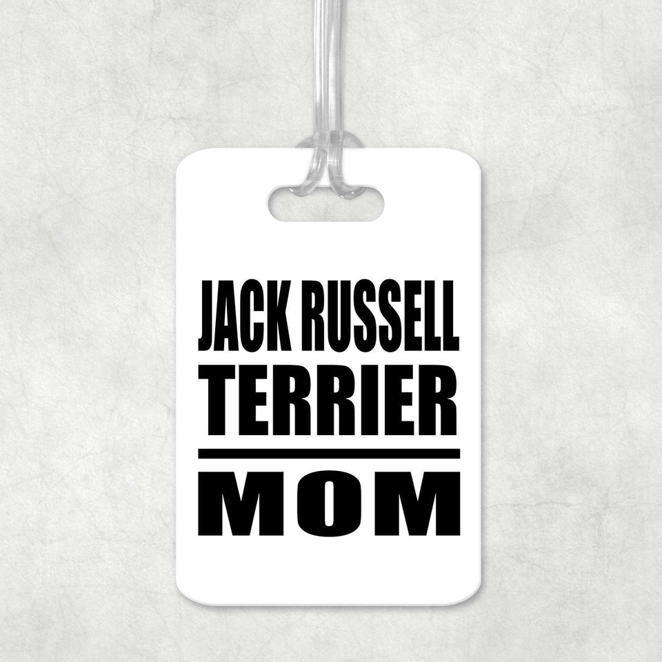 Jack Russell Terrier Mom - Luggage Bag Tag