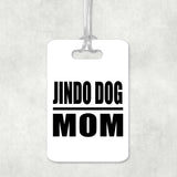 Jindo Dog Mom - Luggage Bag Tag