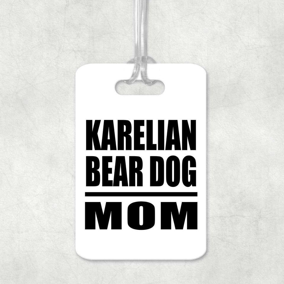 Karelian Bear Dog Mom - Luggage Bag Tag