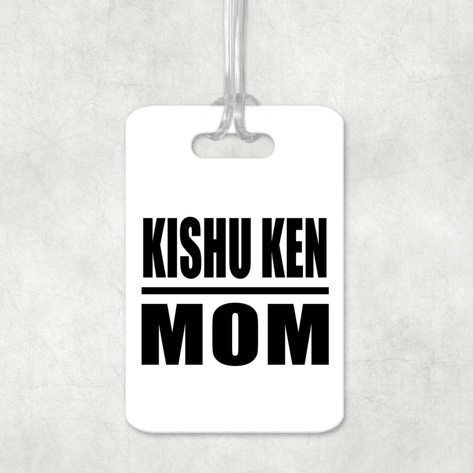Kishu Ken Mom - Luggage Bag Tag
