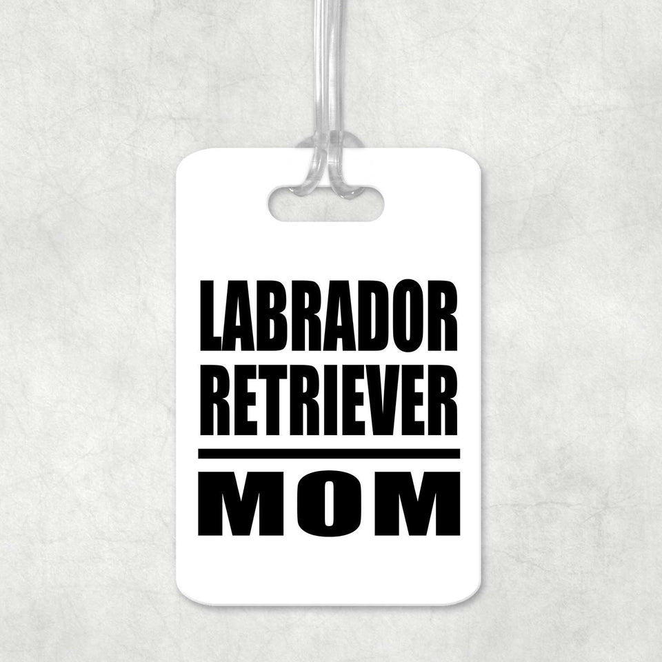 Labrador Retriever Mom - Luggage Bag Tag