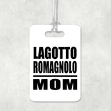 Lagotto Romagnolo Mom - Luggage Bag Tag