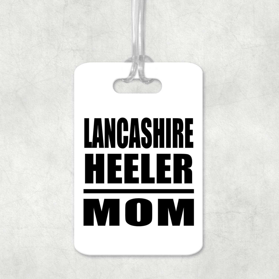 Lancashire Heeler Mom - Luggage Bag Tag