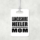 Lancashire Heeler Mom - Luggage Bag Tag