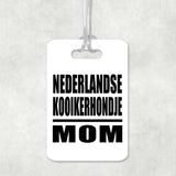 Nederlandse Kooikerhondje Mom - Luggage Bag Tag