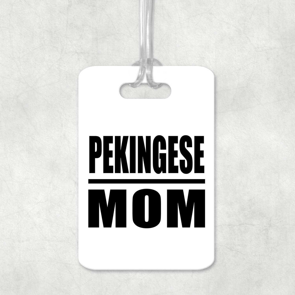 Pekingese Mom - Luggage Bag Tag