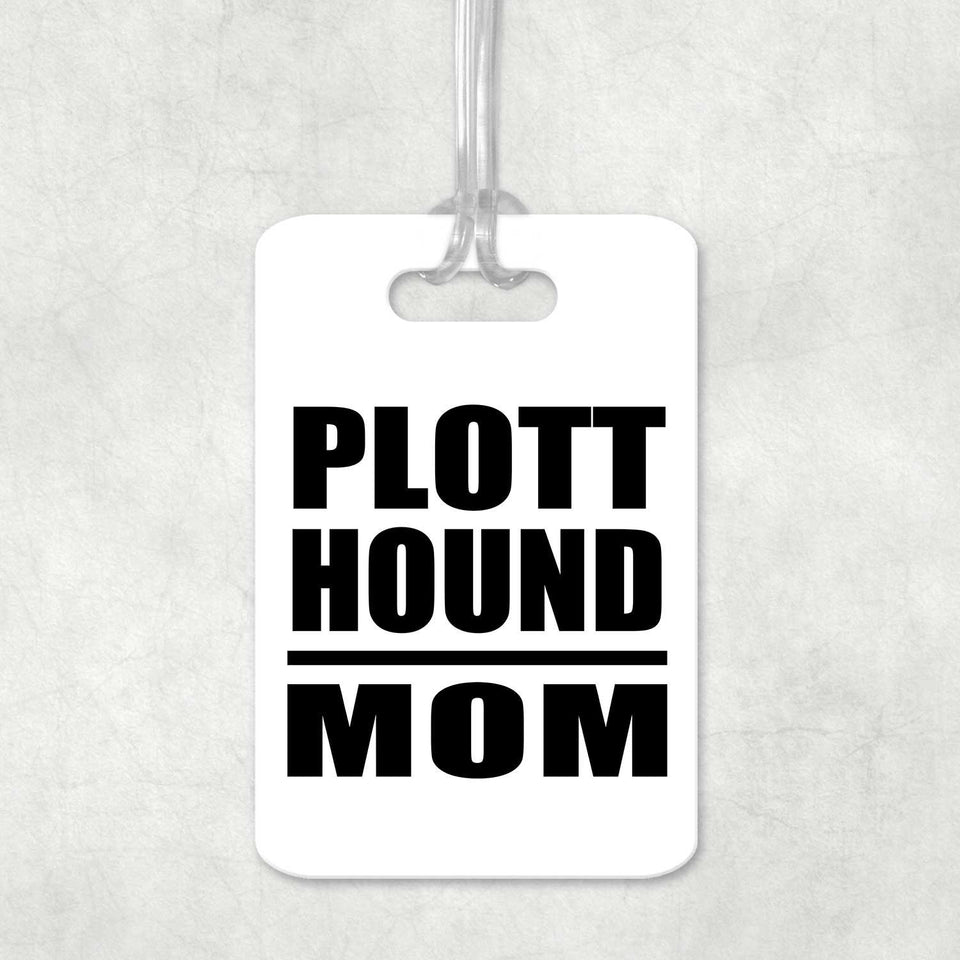 Plott Hound Mom - Luggage Bag Tag