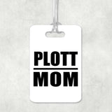 Plott Mom - Luggage Bag Tag
