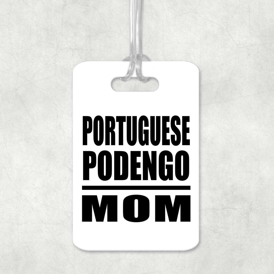 Portuguese Podengo Mom - Luggage Bag Tag