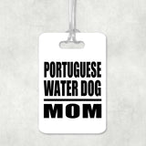 Portuguese Water Dog Mom - Luggage Bag Tag