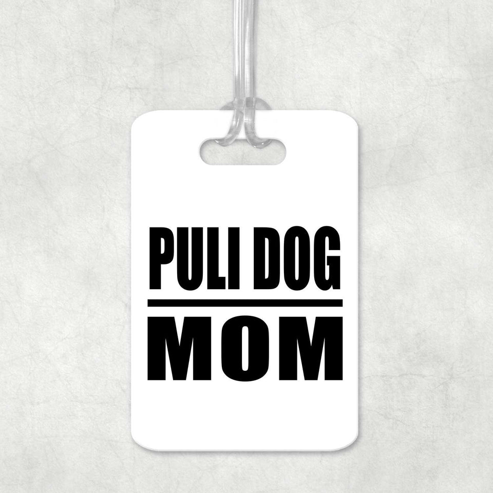 Puli Dog Mom - Luggage Bag Tag