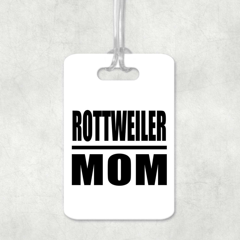 Rottweiler Mom - Luggage Bag Tag