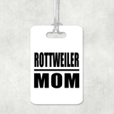 Rottweiler Mom - Luggage Bag Tag