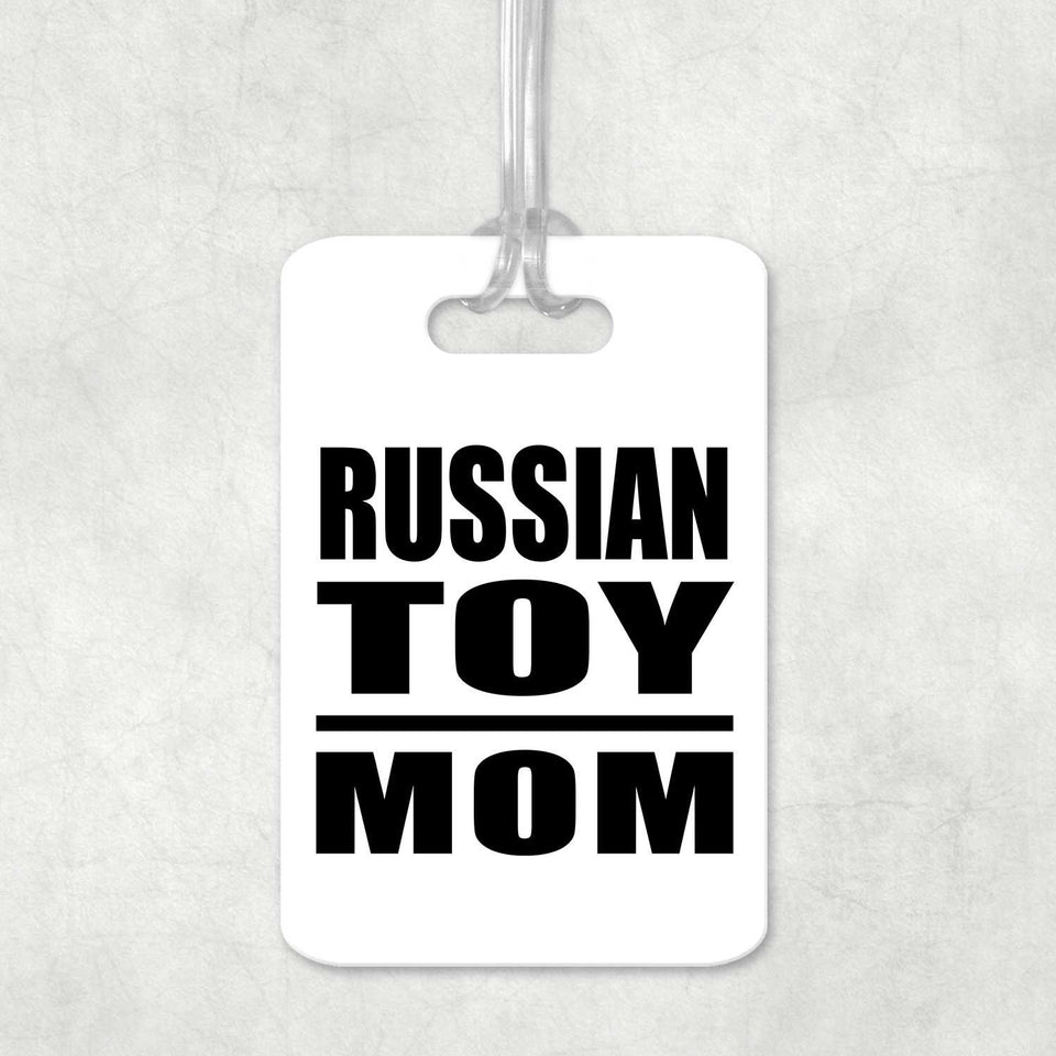 Russian Toy Mom - Luggage Bag Tag