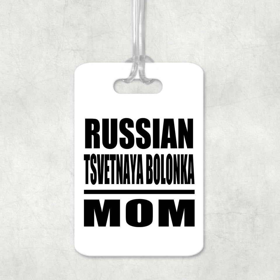 Russian Tsvetnaya Bolonka Mom - Luggage Bag Tag