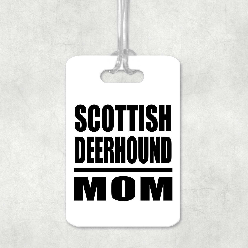 Scottish Deerhound Mom - Luggage Bag Tag