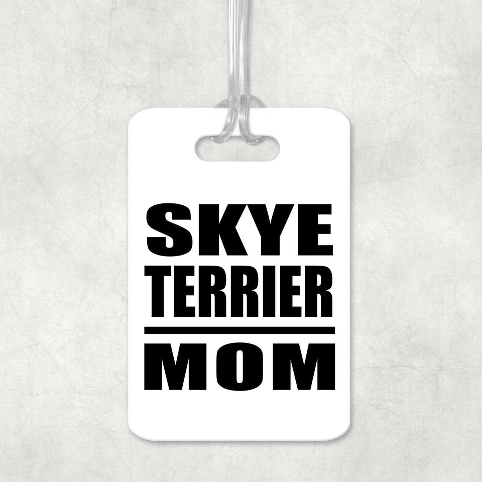 Skye Terrier Mom - Luggage Bag Tag