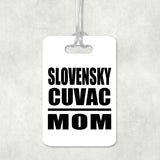 Slovensky Cuvac Mom - Luggage Bag Tag