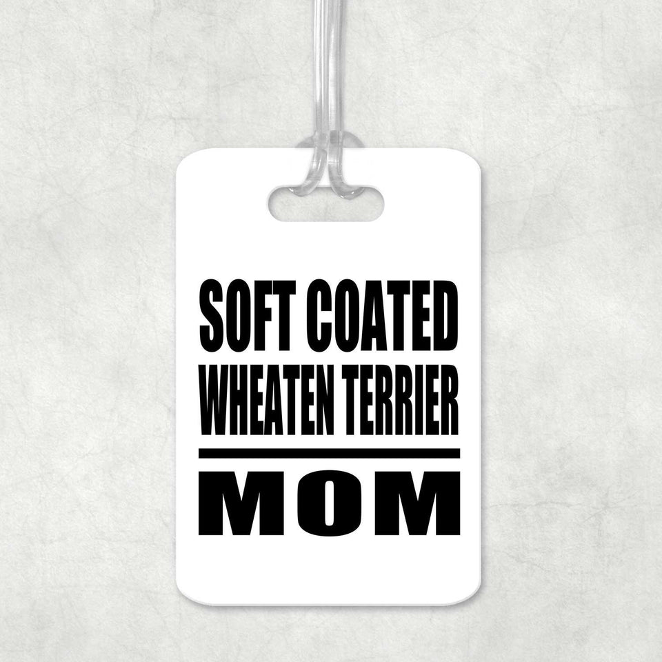 Soft Coated Wheaten Terrier Mom - Luggage Bag Tag