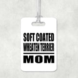 Soft Coated Wheaten Terrier Mom - Luggage Bag Tag