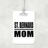 St. Bernard Mom - Luggage Bag Tag