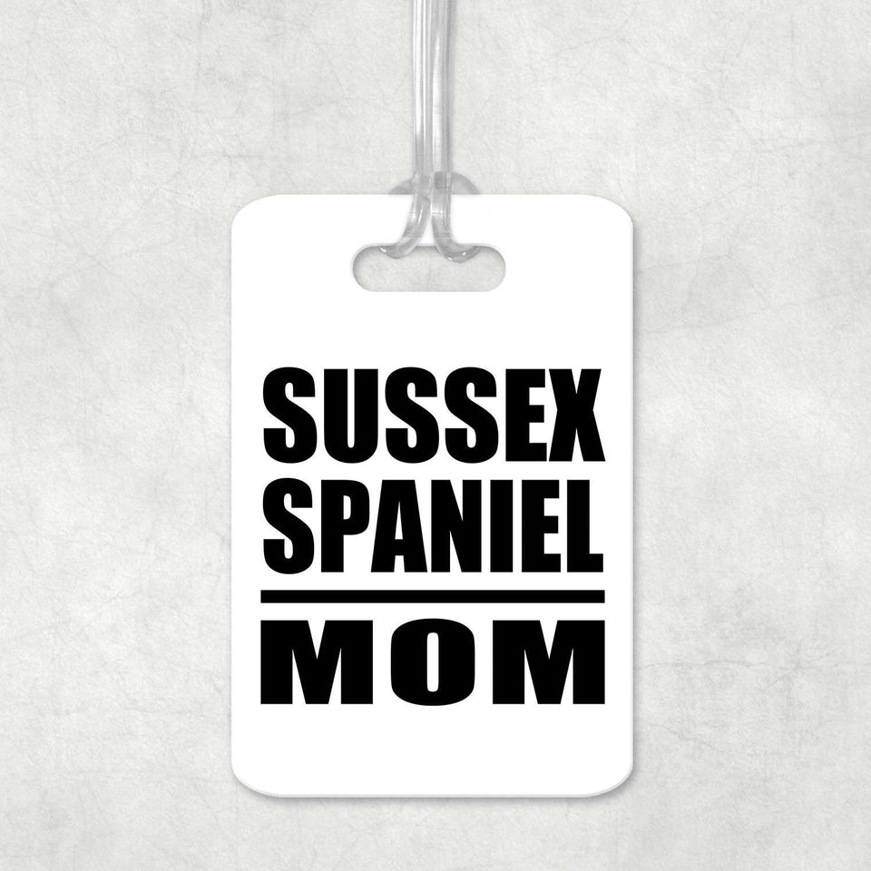 Sussex Spaniel Mom - Luggage Bag Tag