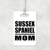 Sussex Spaniel Mom - Luggage Bag Tag