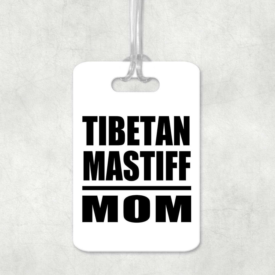 Tibetan Mastiff Mom - Luggage Bag Tag