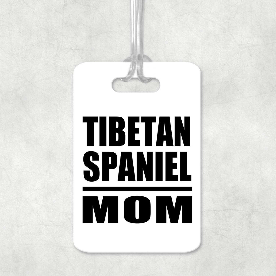 Tibetan Spaniel Mom - Luggage Bag Tag