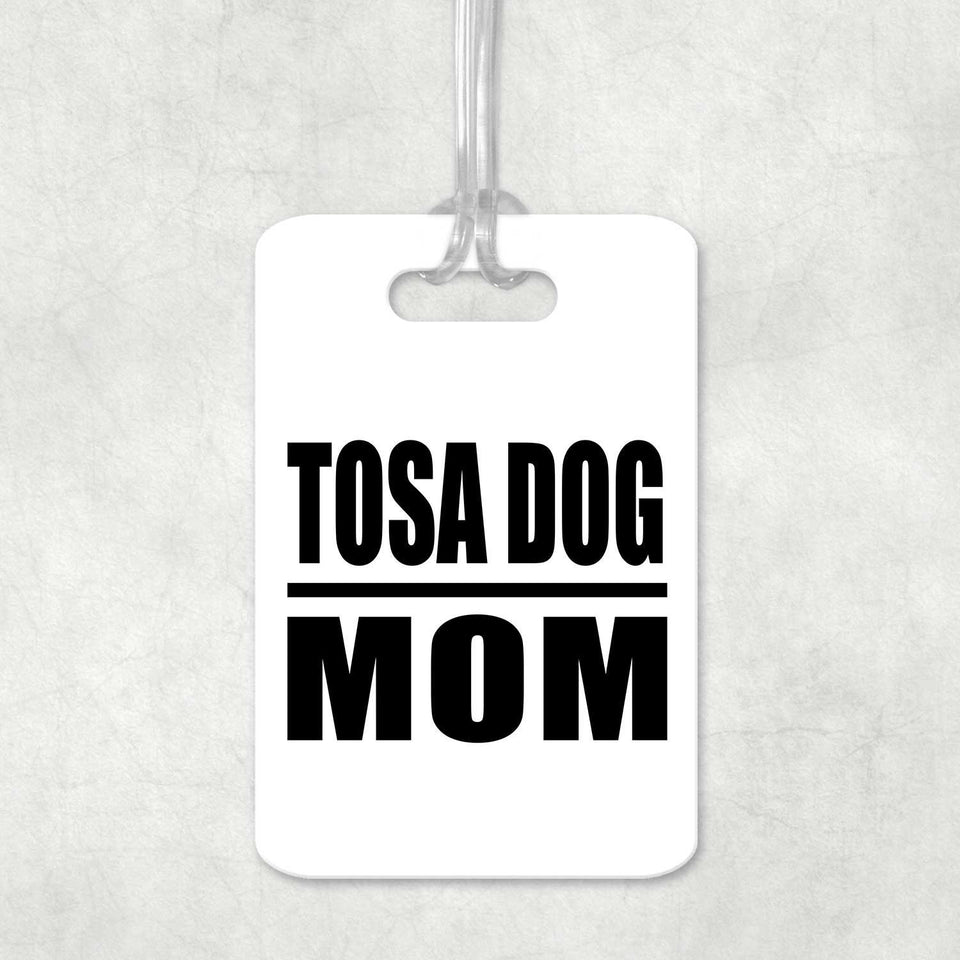 Tosa Dog Mom - Luggage Bag Tag