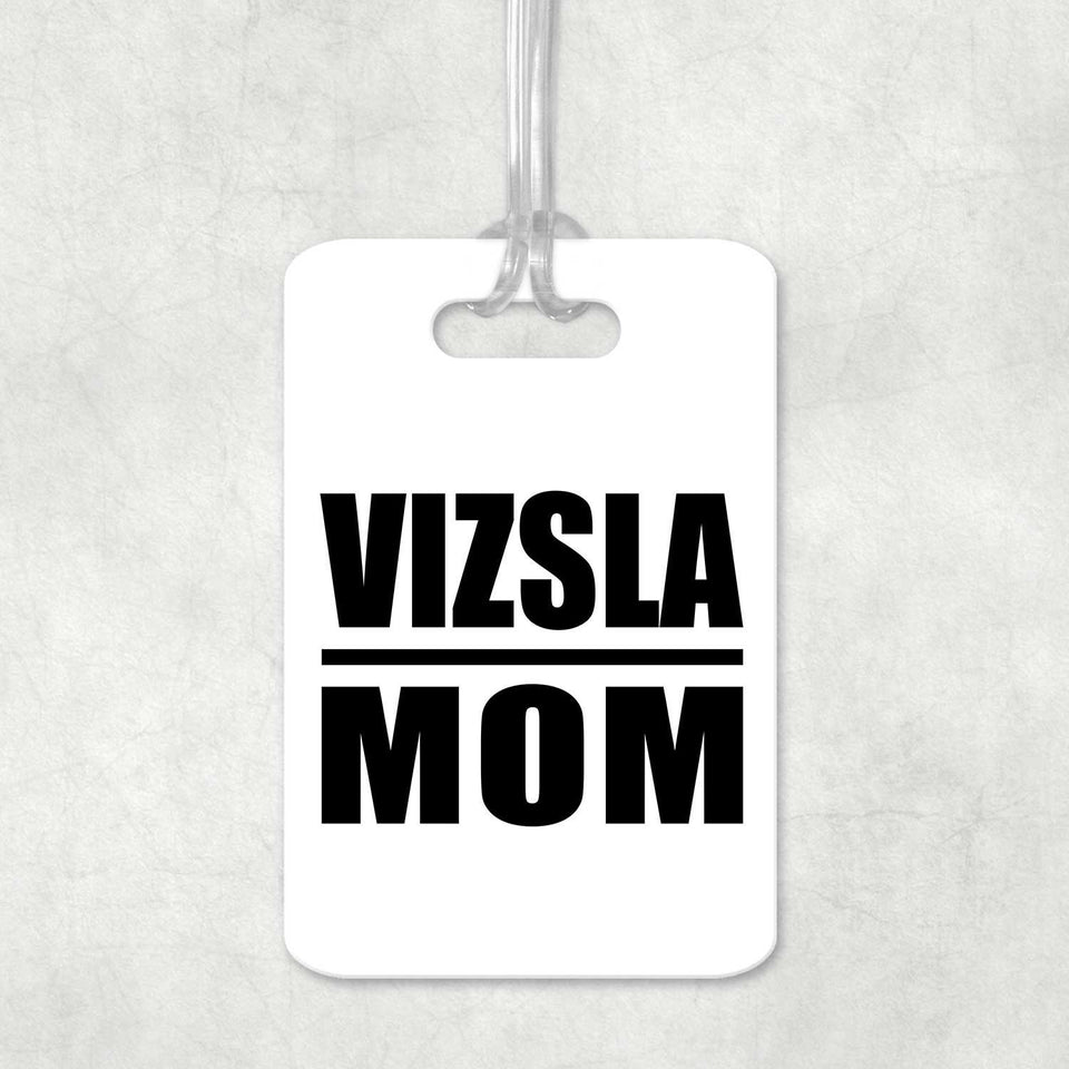 Vizsla Mom - Luggage Bag Tag