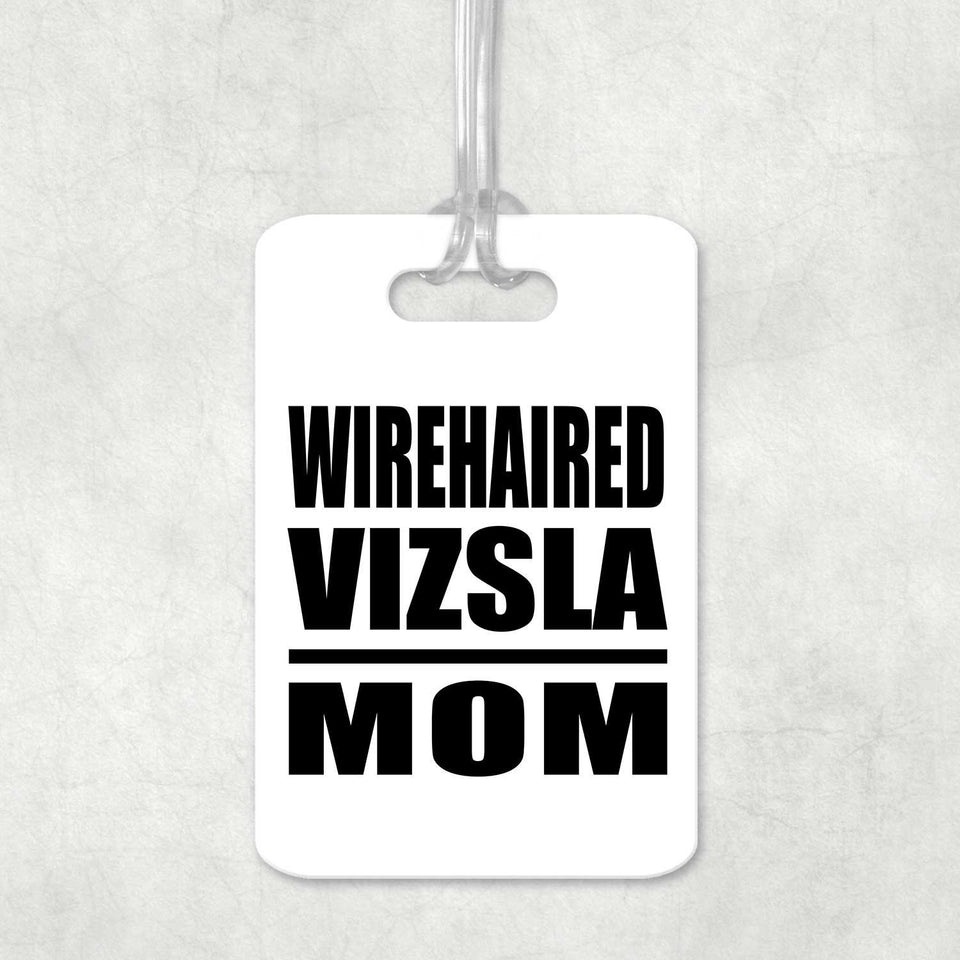 Wirehaired Vizsla Mom - Luggage Bag Tag