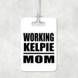 Working Kelpie Mom - Luggage Bag Tag