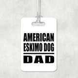 American Eskimo Dog Dad - Luggage Bag Tag