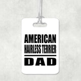 American Hairless Terrier Dad - Luggage Bag Tag