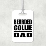 Bearded Collie Dad - Luggage Bag Tag