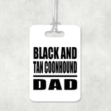 Black And Tan Coonhound Dad - Luggage Bag Tag