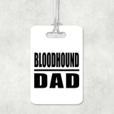 Bloodhound Dad - Luggage Bag Tag
