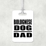 Bolognese Dog Dad - Luggage Bag Tag