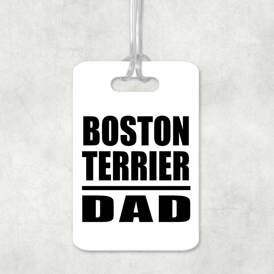 Boston Terrier Dad - Luggage Bag Tag