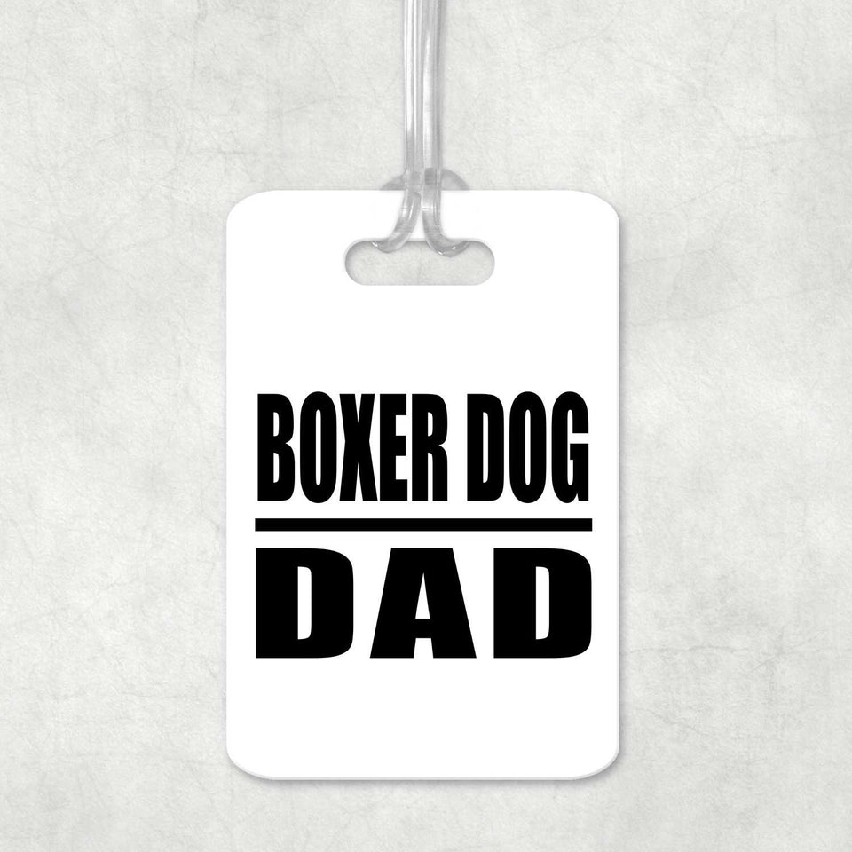Boxer Dog Dad - Luggage Bag Tag
