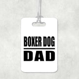 Boxer Dog Dad - Luggage Bag Tag