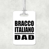 Bracco Italiano Dad - Luggage Bag Tag
