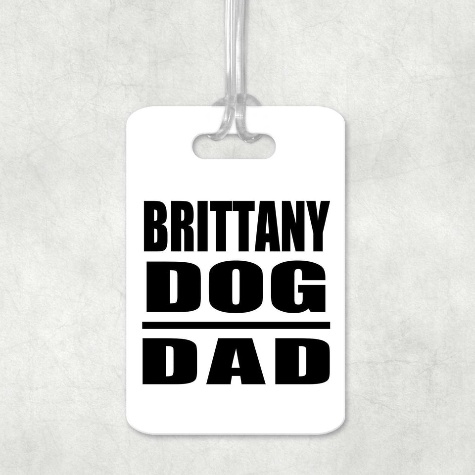 Brittany Dog Dad - Luggage Bag Tag