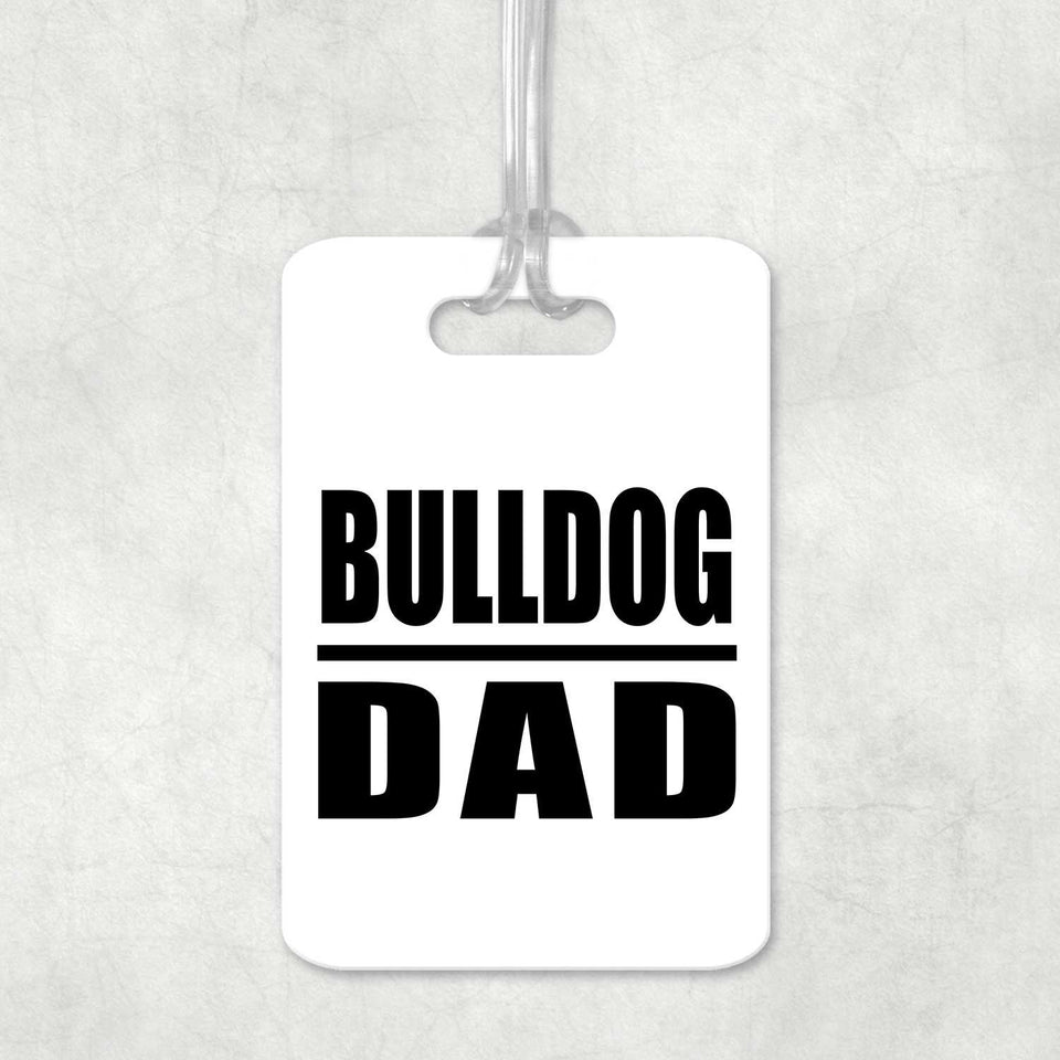 Bulldog Dad - Luggage Bag Tag