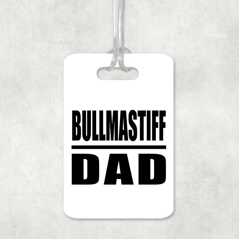 Bullmastiff Dad - Luggage Bag Tag