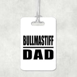 Bullmastiff Dad - Luggage Bag Tag